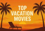 vacation movies